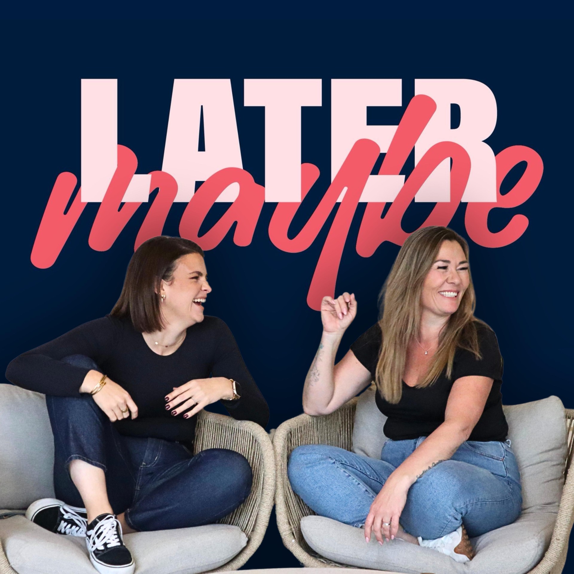 Later, Maybe podcast hosts with brand logo